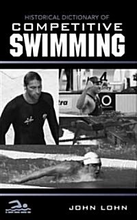 Historical Dictionary of Competitive Swimming (Hardcover)