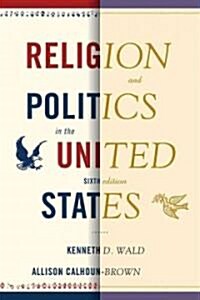 Religion and Politics in the United States (Paperback, 6)