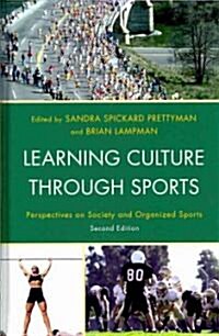 Learning Culture through Sports: Perspectives on Society and Organized Sports (Hardcover, 2)