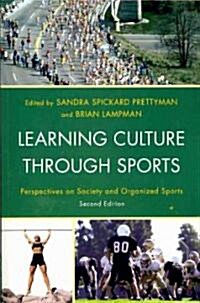 Learning Culture through Sports: Perspectives on Society and Organized Sports (Paperback, 2)