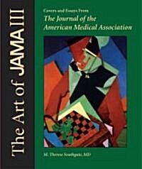 The Art of Jama III: Covers and Essays from the Journal of the American Medical Association (Hardcover)