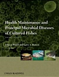 Health Maintenance and Principal Microbial Diseases of Cultured Fishes (Hardcover, 3 ed)