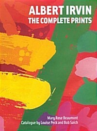 Albert Irvin : The Complete Prints (Hardcover)
