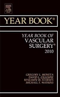 The Year Book of Vascular Surgery (Hardcover, 2010)