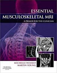 Essential Musculoskeletal MRI : A Primer for the Clinician (Hardcover)