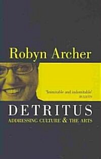 Detritus: Addressing Culture and the Arts (Paperback)