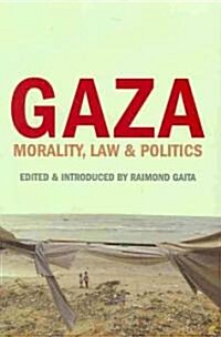 Gaza: Morality, Law & Politics (Paperback)