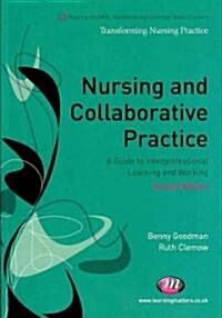 Nursing and Collaborative Practice : A guide to interprofessional learning and working (Paperback, 2 Revised edition)
