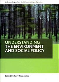 Understanding the Environment and Social Policy (Paperback)