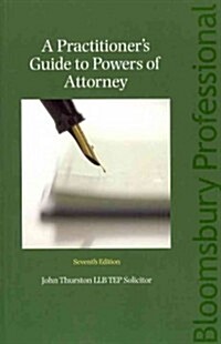 A Practitioners Guide to Powers of Attorney (Paperback, 7th)