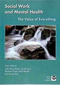 Social Work and Mental Health: The Value of Everything (Paperback, 2)