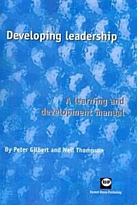 Developing Leadership: A Learning and Development Manual (Spiral)