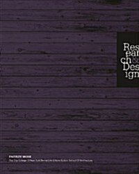 Research and Design: Faculty Work. the City College of New York - Bernard and Anne Spitzer School of Architecture                                      (Paperback)