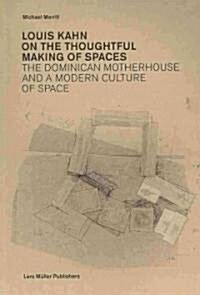 [중고] Louis Kahn On the Thoughtful Making of Spaces (Paperback)