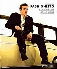 Fashionisto: A Century of Style Icons (Hardcover)