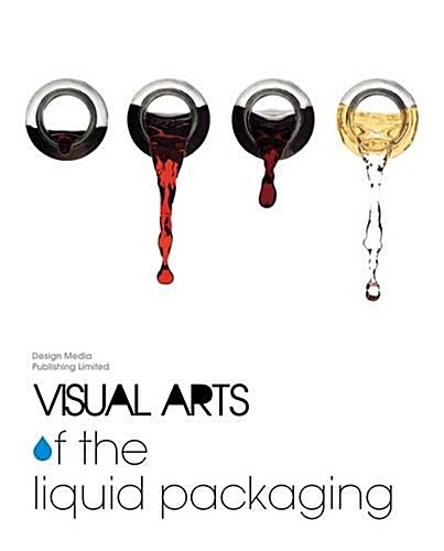 Visual Art of Liquid Packaging (Hardcover)