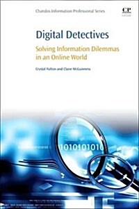 Digital Detectives : Solving Information Dilemmas in an Online World (Paperback)