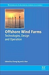 Offshore Wind Farms : Technologies, Design and Operation (Paperback)