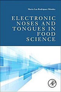 Electronic Noses and Tongues in Food Science (Hardcover)