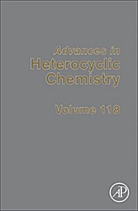 Advances in Heterocyclic Chemistry: Volume 118 (Hardcover)