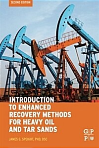 Introduction to Enhanced Recovery Methods for Heavy Oil and Tar Sands (Paperback, 2)