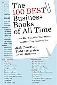 The 100 Best Business Books of All Time: What They Say, Why They Matter, and How They Can Help You (Paperback)