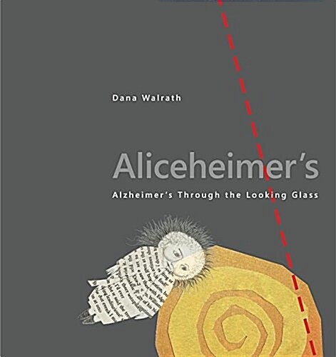 Aliceheimers: Alzheimers Through the Looking Glass (Paperback)