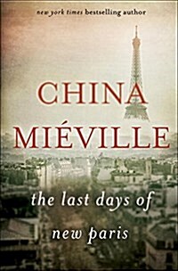 The Last Days of New Paris (Hardcover)