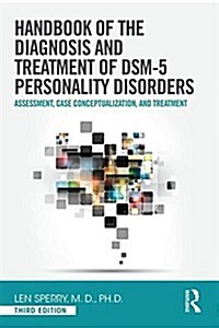 Handbook of Diagnosis and Treatment of DSM-5 Personality Disorders : Assessment, Case Conceptualization, and Treatment, Third Edition (Paperback, 3 ed)