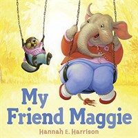 My Friend Maggie (Hardcover)