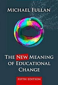 The New Meaning of Educational Change (Paperback, 5 ed)