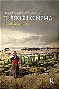 The Routledge Dictionary of Turkish Cinema (Paperback)