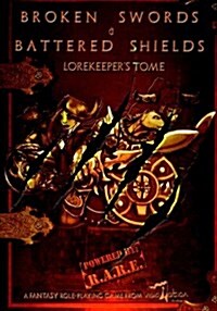 Broken Swords & Battered Shields (Paperback)