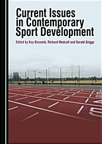 Current Issues in Contemporary Sport Development (Hardcover)