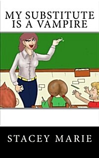 My Substitute Is a Vampire (Paperback)