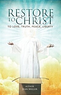 Restore to Christ (Paperback)