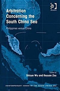 Arbitration Concerning the South China Sea : Philippines versus China (Hardcover, New ed)