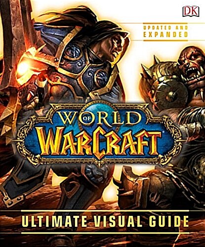 World of Warcraft: Ultimate Visual Guide (Hardcover, Updated, Expand)
