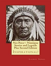 Nez Perce Nimiipuu Stories and Legends Plus (Paperback, 2nd)