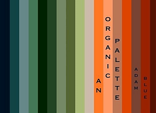 An Organic Palette (Paperback)