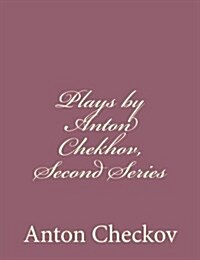 Plays by Anton Chekhov, Second Series (Paperback)