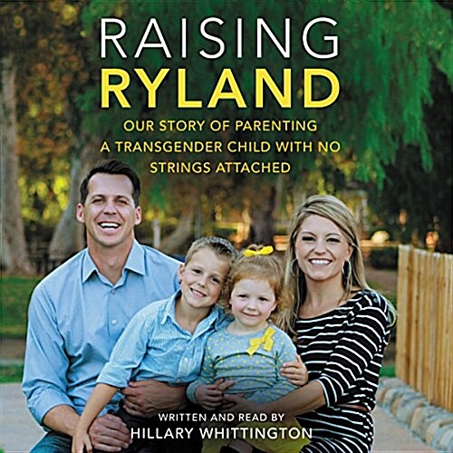 Raising Ryland: Our Story of Parenting a Transgender Child with No Strings Attached (Audio CD)
