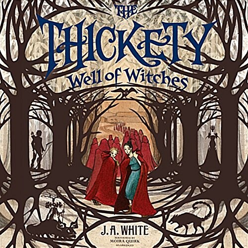 The Thickety #3: Well of Witches (Audio CD)