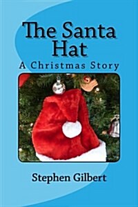 The Santa Hat: A Christmas Story (Paperback)
