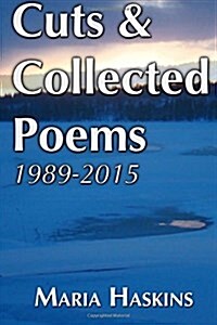 Cuts & Collected Poems 1989 - 2015 (Paperback)