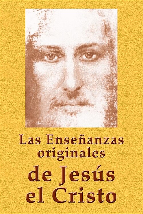 Las Ense?nzas originales de Jes? el Cristo (Paperback)