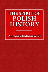 The Spirit of Polish History (Paperback)