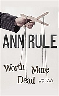 Worth More Dead and Other True Cases (Audio CD)