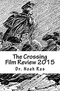 The Crossing Film Review 2015 (Paperback, Large Print)