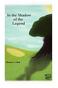 In the Shadow of the Legend (Paperback)